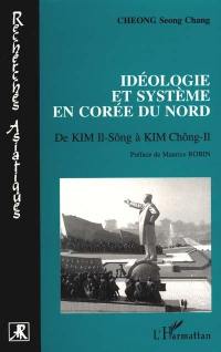 Idéologie et système en Corée du Nord : de Kim Il-Sông à Kim Chông-Il