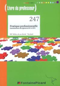 Pratique professionnelle, entraînement aux épreuves EP1 et EP2, BEP métiers du secrétariat, terminale : livre du professeur