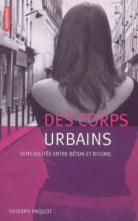 Des corps urbains : sensibilités entre béton et bitume