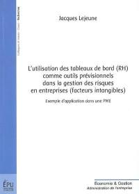 L'utilisation des tableaux de bord (RH) comme outils prévisionnels dans la gestion des risques en entreprise (facteurs intangibles) : exemples d'application dans une PME