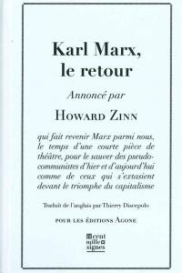 Karl Marx, le retour : pièce historique en un acte