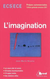 L'imagination : concours 2011 : ECS ECE, classe préparatoire économique et commerciale, voies scientifique et économique