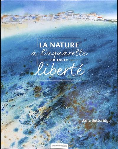 La nature à l'aquarelle en toute liberté