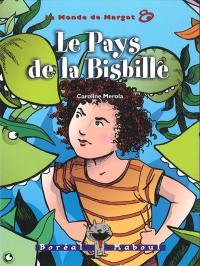 Le monde de Margot. Vol. 8. Le pays de la bisbille