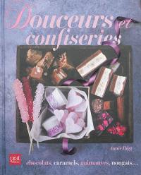 Douceurs et confiseries : chocolats, caramels, guimauves, nougats...