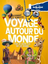 Voyage autour du monde : pour en savoir plus que les grands