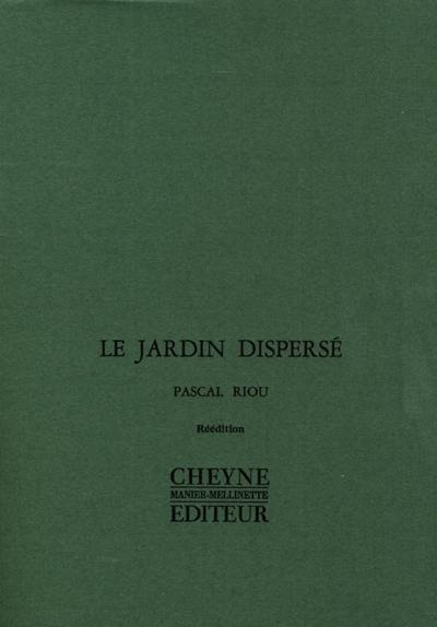 Le jardin dispersé : 1981-1986. Toi, les lointains