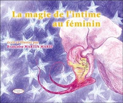 La magie de l'intime au féminin