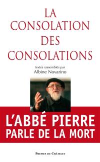 La consolation des consolations : l'abbé Pierre parle de la mort