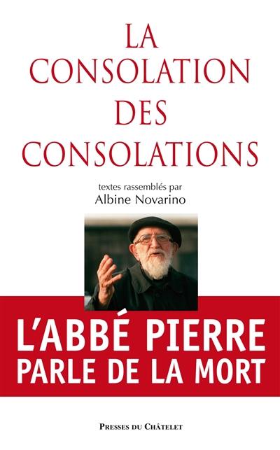 La consolation des consolations : l'abbé Pierre parle de la mort