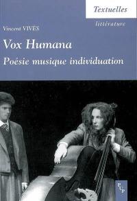 Vox humana : poésie, musique, individuation