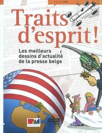 Traits d'esprit : press cartoon Belgium 2003 : les meilleurs dessins de presse belges parus entre le 1er avril 2002 et le 31 mars 2003. Pers in prent : press cartoon Belgium 2003 : de beste cartoons uit de belgische pers tussen 1 april 2002 en 31 maart 2003