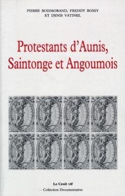 Protestants d'Aunis, Saintonge et Angoumois