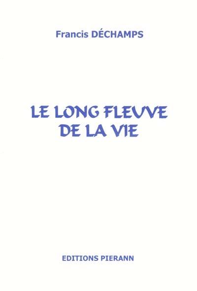 Le long fleuve de la vie. Vol. 1