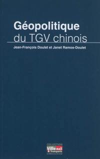 Géopolitique du TGV chinois