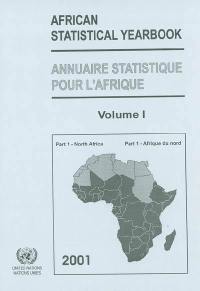 African statistical yearbook 2002. Vol. 1-1. North Africa : Algeria, Egypt, Libyan Arab Jamahiriya, Mauritania, Morocco, Sudan, Tunisia. Afrique du Nord : Algérie, Egypte, Jamahiriya arabe libyenne, Mauritanie, Maroc, Soudan, Tunisie. Annuaire statistique pour l'Afrique 2002. Vol. 1-1. North Africa : Algeria, Egypt, Libyan Arab Jamahiriya, Mauritania, Morocco, Sudan, Tunisia. Afrique du Nord : Algérie, Egypte, Jamahiriya arabe libyenne, Mauritanie, Maroc, Soudan, Tunisie