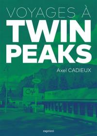 Voyages à Twin Peaks