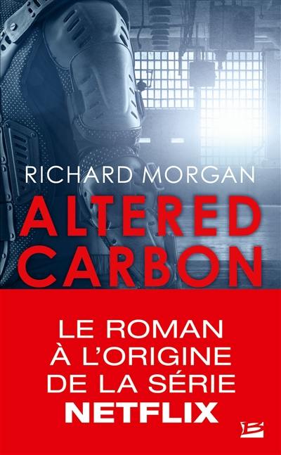 Takeshi Kovacs. Vol. 1. Carbone modifié. Altered carbon