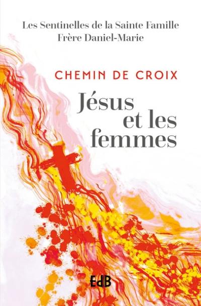 Chemin de Croix, Jésus et les femmes