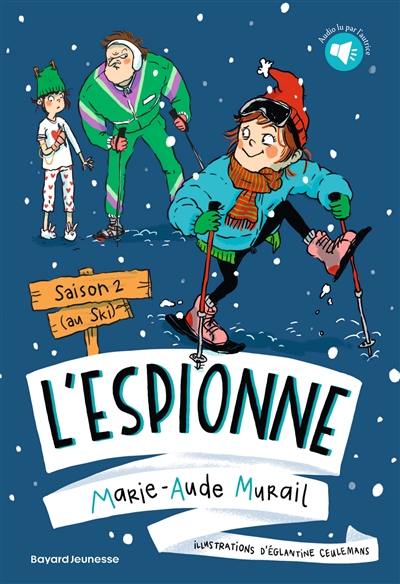 L'espionne. Vol. 2. Saison 2 (au ski)