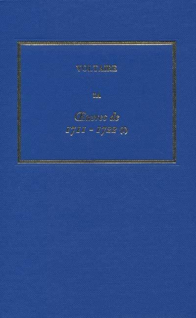 Les oeuvres complètes de Voltaire. Vol. 1A. Oeuvres de 1711-1722 I : Oedipe, Poésies