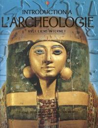 Introduction à l'archéologie : avec liens Internet