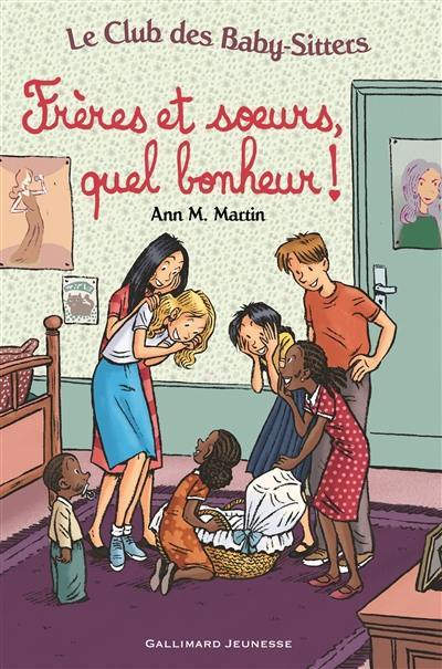 Le Club des baby-sitters. Vol. 18. Frères et soeurs, quel bonheur !