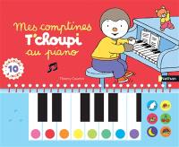 Mes comptines : T'choupi au piano