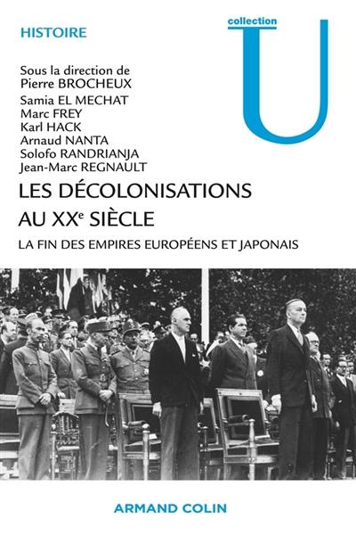 Les décolonisations au XXe siècle : la fin des empires européens et japonais