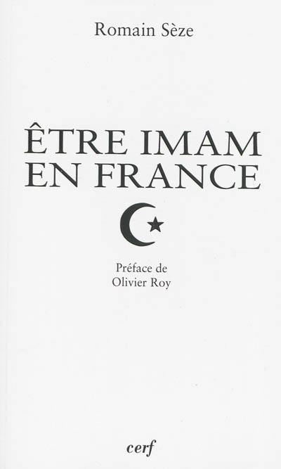 Etre imam en France : transformations du clergé musulman en contexte minoritaire