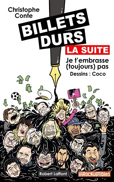 Billets durs, la suite : je t'embrasse (toujours) pas