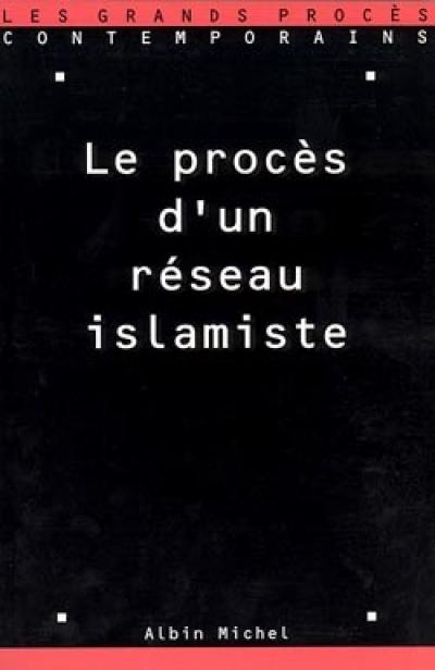 Le procès d'un réseau islamiste : 9 décembre - 13 décembre 1996