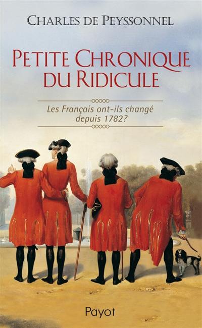 Petite chronique du ridicule : les Français ont-ils changé depuis 1782 ?