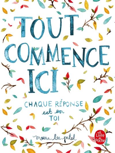 Tout commence ici : chaque réponse est en toi