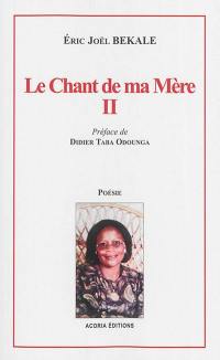 Le chant de ma mère. Vol. 2