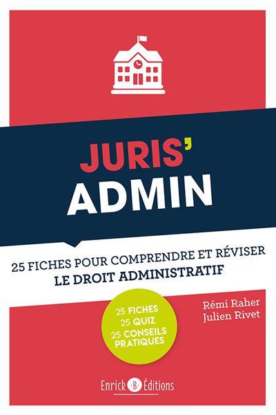 Juris'admin : 25 fiches pour comprendre et réviser le droit administratif