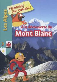 A la découverte du Mont-Blanc