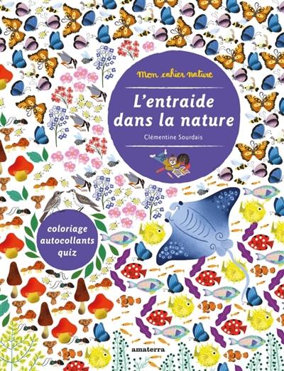 L'entraide dans la nature : coloriage, autocollants, quiz