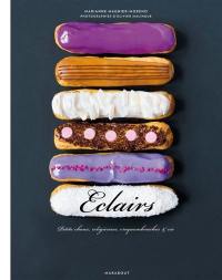 Eclairs : petits choux, religieuses, croquembouches et Cie