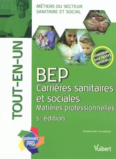 BEP carrières sanitaires et sociales, matières professionnelles : tout-en-un