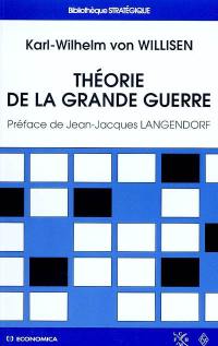 Théorie de la grande guerre