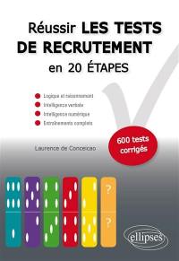 Réussir les tests de recrutement en 20 étapes