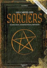 Les cartes des sorciers : signification, interprétations, prévisions