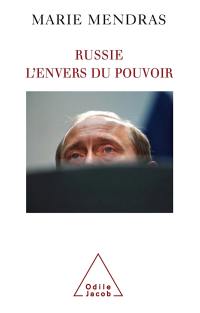 Russie, l'envers du pouvoir