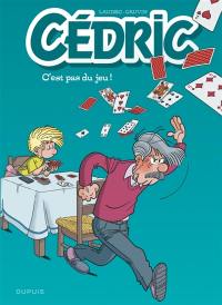 Cédric. Vol. 32. C'est pas du jeu !