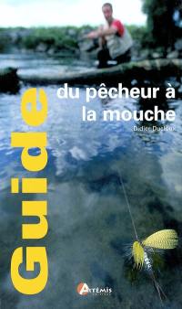 Guide du pêcheur à la mouche