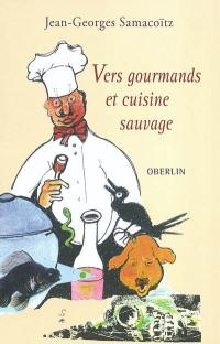 Vers gourmands et cuisine sauvage