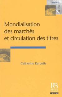 Mondialisation des marchés et circulation des titres