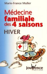 Médecine familiale des quatre saisons : hiver