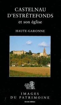 Castelnau-d'Estrétefonds et son église : Haute-Garonne